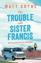 "The Trouble with Sister Francis" zeigt eine Nonne im Van, einen Hund, vier Leute auf einer Mauer, in blauem und orangem Design.