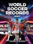 „WORLD SOCCER RECORDS 2027“ oben, darunter Spieler in Aktion. Untertitel: Legenden, Stars, Turniere und mehr., Buch