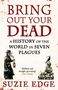 Darstellung des Buchtitels "Bring Out Your Dead", mit Zeichnung eines Pestdoktors und einem Raben auf Totenköpfen.