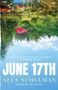 „JUNE 17TH“, Alex Schulman. Eine ruhige Wasserspiegelung zeigt ein rotes Haus und einen Himmel mit Wolken., Buch