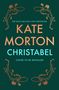 Text: "The multi-million copy bestseller. KATE MORTON. CHRISTABEL. Cover to be revealed." Verzierungen in gold., Buch