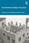 „Incremental Safety Practices“, bearbeitet von Erik Hollnagel und David Slater. Illustration: Figuren laufen im Kreis auf einem Gebäude., Buch
