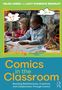 "Comics in the Classroom" von Helen Jones und Lucy Starbuck Braidley. Kinder zeichnen an einem Tisch in einem Klassenzimmer., Buch
