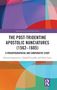 "The Post-Tridentine Apostolic Nunciatures (1562–1605)" von Dorota Gregorowicz, Tomas Černušák, Paolo Carta. Routledge-Logo unten rechts.