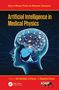"Artificial Intelligence in Medical Physics", herausgegeben von John Damilakis, Eva Bezak, Magdalena S. Stoeva., Buch