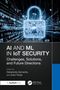"AI AND ML IN IoT SECURITY: Challenges, Solutions, and Future Directions". Ein digitales Schloss und Datenströme im Hintergrund., Buch