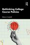 Rebecca Campbell: Rethinking College Course Policies, Buch, Buch