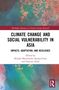 Text: "Climate Change and Social Vulnerability in Asia: Impacts, Adaptation, and Resilience." Buntes, abstraktes Cover., Buch