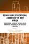 Titel: Reimagining Educational Leadership in East Africa. Autoren: Stuart Busby, Christina Raphael, Chrispina Lekule. Cover mit weißen Linien., Buch