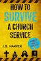 „HOW TO SURVIVE A CHURCH SERVICE. J.B. HARPER. A COMEDY GUIDE TO CHURCH LIFE.“ Gelber Hintergrund mit Symbolen.