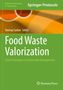 Text: "Food Waste Valorization: Green Techniques in Sustainable Management." Grüner Hintergrund, bunte Kreisgrafik., Buch