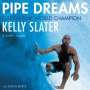 Kelly Slater: Pipe Dreams: A Surfer's Journey, MP3
