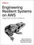 Kevin Schwarz: Engineering Resilient Systems on AWS, Buch