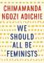 Chimamanda Ngozi Adichie: We Should All Be Feminists, Buch