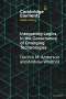 Derrick Mason Anderson: Integrating Logics in the Governance of Emerging Technologies, Buch