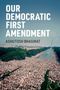 Ashutosh Bhagwat: Our Democratic First Amendment, Buch