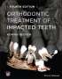 Adrian Becker: Orthodontic Treatment of Impacted Teeth, Buch