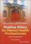 Sharon K. Anderson: Positive Ethics for Mental Health Professionals, Buch