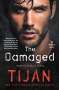 Tijan: The Damaged, Buch