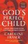 Caroline Fraser: God's Perfect Child (Twentieth Anniversary Edition), Buch