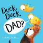 Lorna Scobie: Duck, Duck, Dad?, Buch