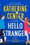 Katherine Center: Hello Stranger, Buch