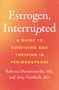 „Estrogen, Interrupted: A Guide to Surviving and Thriving in Perimenopause“ von Dr. Rebecca Dunsmoor-Su und Dr. Amy Voedisch. Hintergrund: orange.