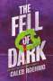 Caleb Roehrig: The Fell of Dark, Buch