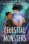 Aiden Thomas: Celestial Monsters, Buch