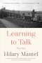 Hilary Mantel: Learning to Talk: Stories, Buch