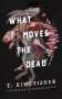 T. Kingfisher: What Moves the Dead, Buch