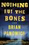 Brian Panowich: Nothing But the Bones, Buch
