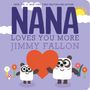 Jimmy Fallon: Nana Loves You More, Buch