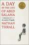 Nathan Thrall: A Day in the Life of Abed Salama, Buch