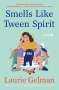 Laurie Gelman: Smells Like Tween Spirit, Buch