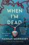 Hannah Morrissey: When I'm Dead: A Black Harbor Novel, Buch