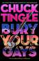 Chuck Tingle: Bury Your Gays, Buch