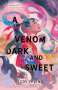 Judy I. Lin: A Venom Dark and Sweet, Buch