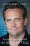 Matthew Perry: Friends, Lovers, and the Big Terrible Thing, Buch