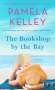 Pamela M Kelley: The Bookshop by the Bay, Buch