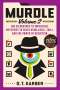G. T. Karber: Murdle: Volume 2: 100 Elementary to Impossible Mysteries to Solve Using Logic, Skill, and the Power of Deduction, Buch