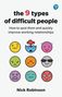 Nick Robinson: The 9 Types of Difficult People: How to spot them and quickly improve working relationships, Buch