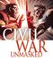 Text: "Civil War Unmasked". Zwei kämpfende Männer in dynamischer Pose, intensives Licht zwischen ihnen., Buch