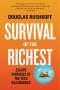 Douglas Rushkoff: Survival of the Richest, Buch