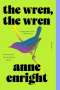 Anne Enright: The Wren, the Wren, Buch