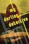Howard Norman: My Darling Detective, Buch