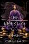 Kylie Lee Baker: The Empress of Time, Buch