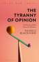 Russell Blackford: The Tyranny of Opinion, Buch