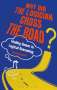 Stan Baronett: Why Did the Logician Cross the Road?: Finding Humor in Logical Reasoning, Buch