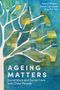 Titel: AGEING MATTERS. Autoren: Robert Hagan, Sarah Campbell & Jo-Pei Tan. Abstraktes Baumgemälde in Blau- und Grüntönen.